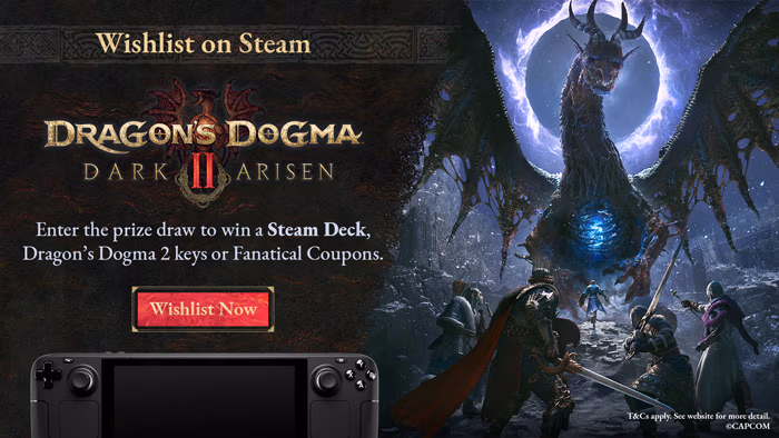 Wishlist on Steam: Dragon's Dogma 2: Dark Arisen! Enter the prize draw to win a Steam Deck, Dragon's Dogma 2 keys, or Fanatical Coupons. Wishlist Now! T&Cs apply. See website for more details. ©Capcom