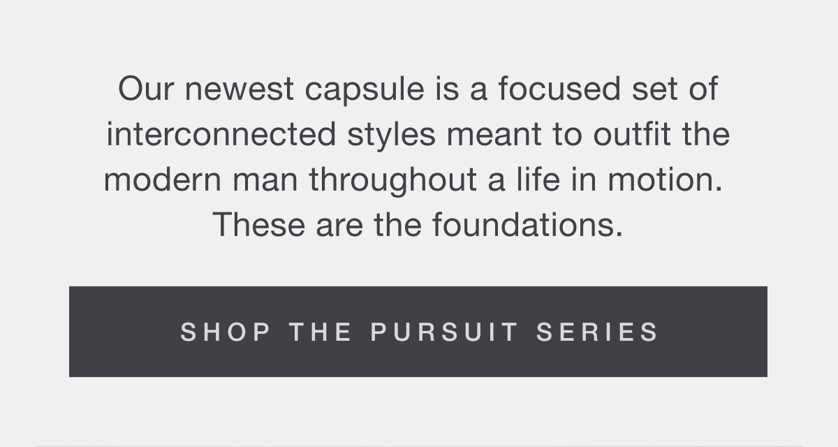 Shop The Pursuit Series