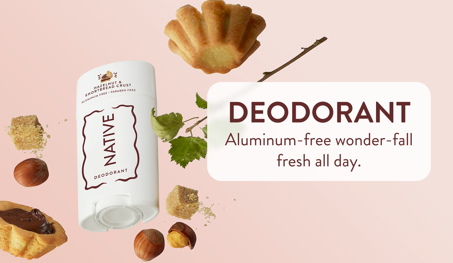 Deodorant. Aluminum free wonder fall fresh all day. 