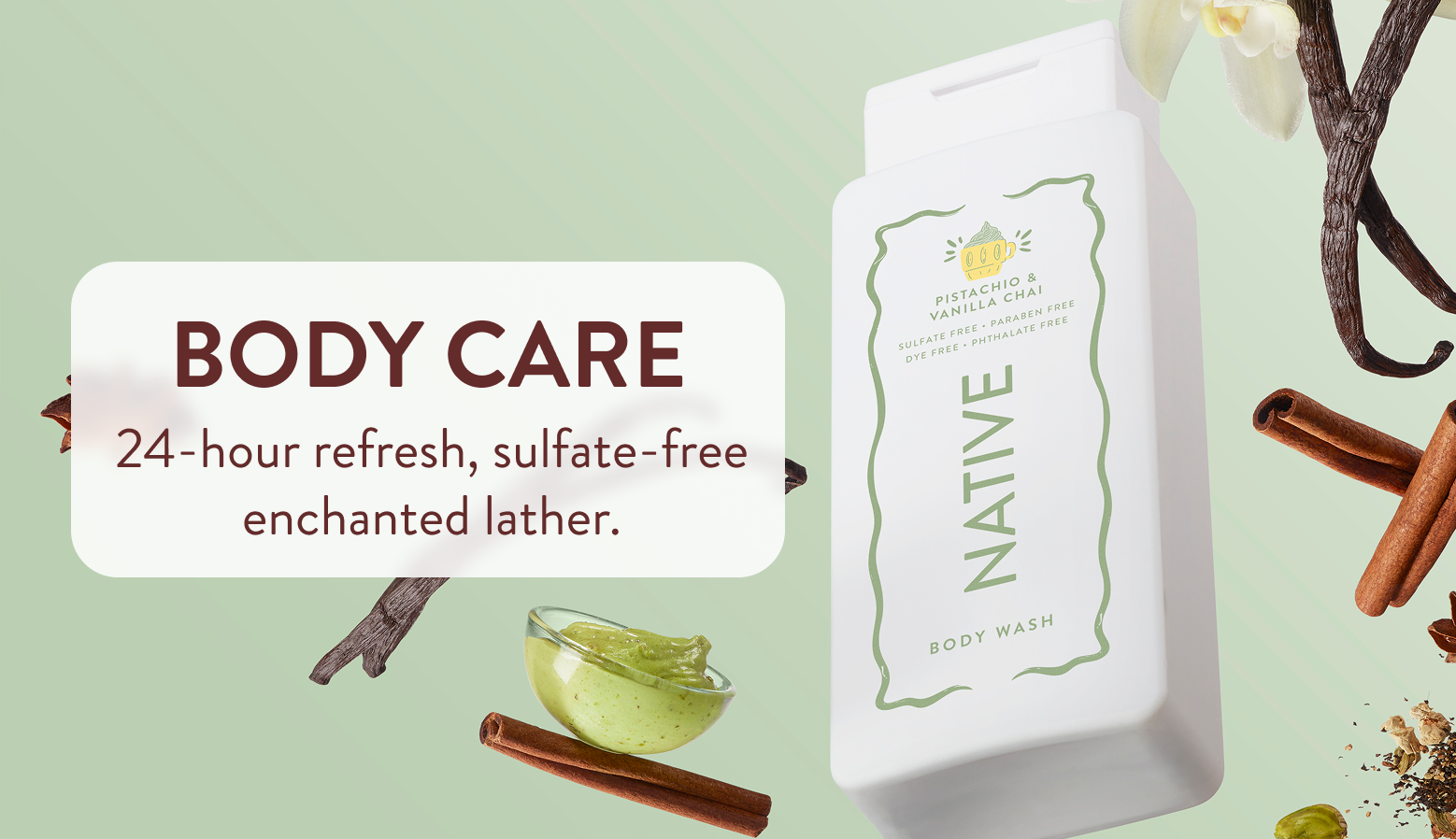 Body Care. 24 hour refresh, sulfate-free enchanted lather. 