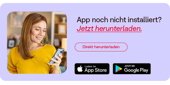 Frau hält ein Smartphone und schaut lächelnd auf den Bildschirm. Daneben Text: „App noch nicht installiert? Jetzt herunterladen.“ Schaltfläche mit der Aufschrift „Direkt herunterladen“. Darunter App Store- und Google Play-Logos.