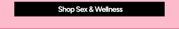 Shop Sex & Wellness