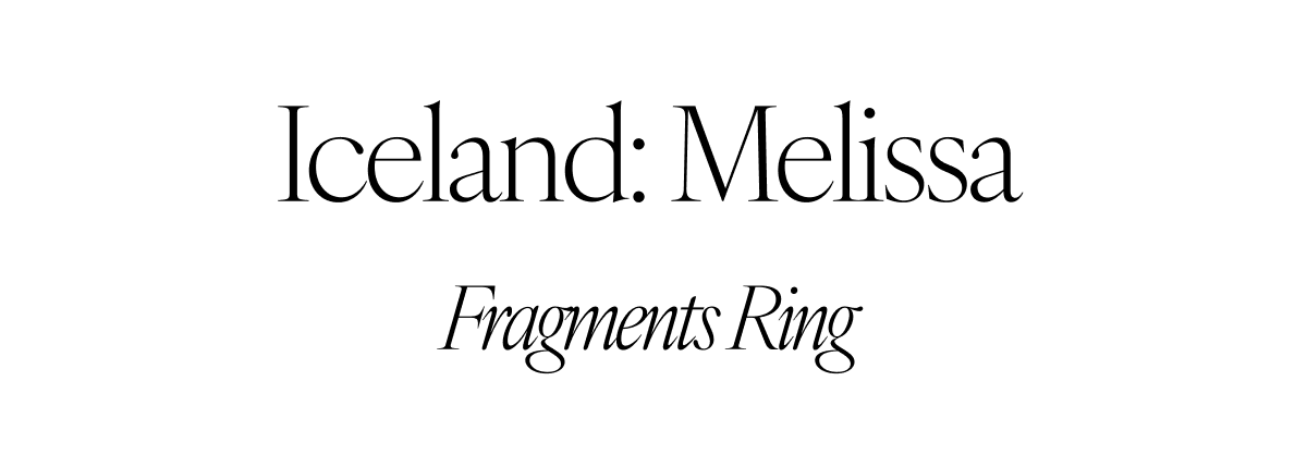 Iceland: Melissa. Fragments Ring