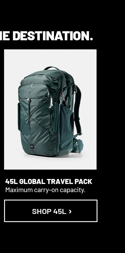 45L global travel pack. maximum carry-on capacity
