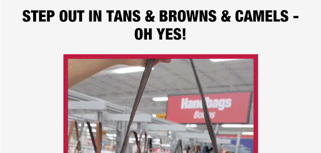 Step out in tans & browns & camels - oh yes!