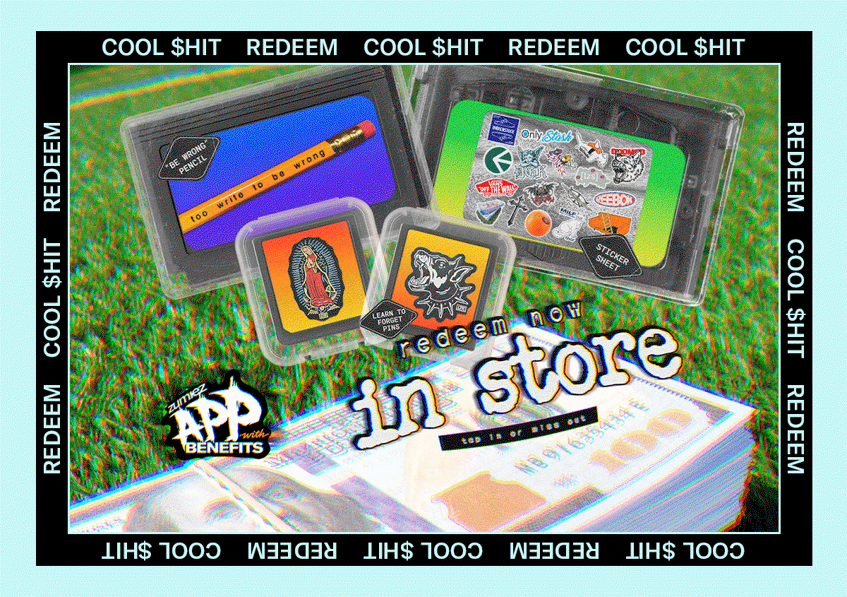 Redeem points for in-store rewards! | Download the Zumiez App to enter