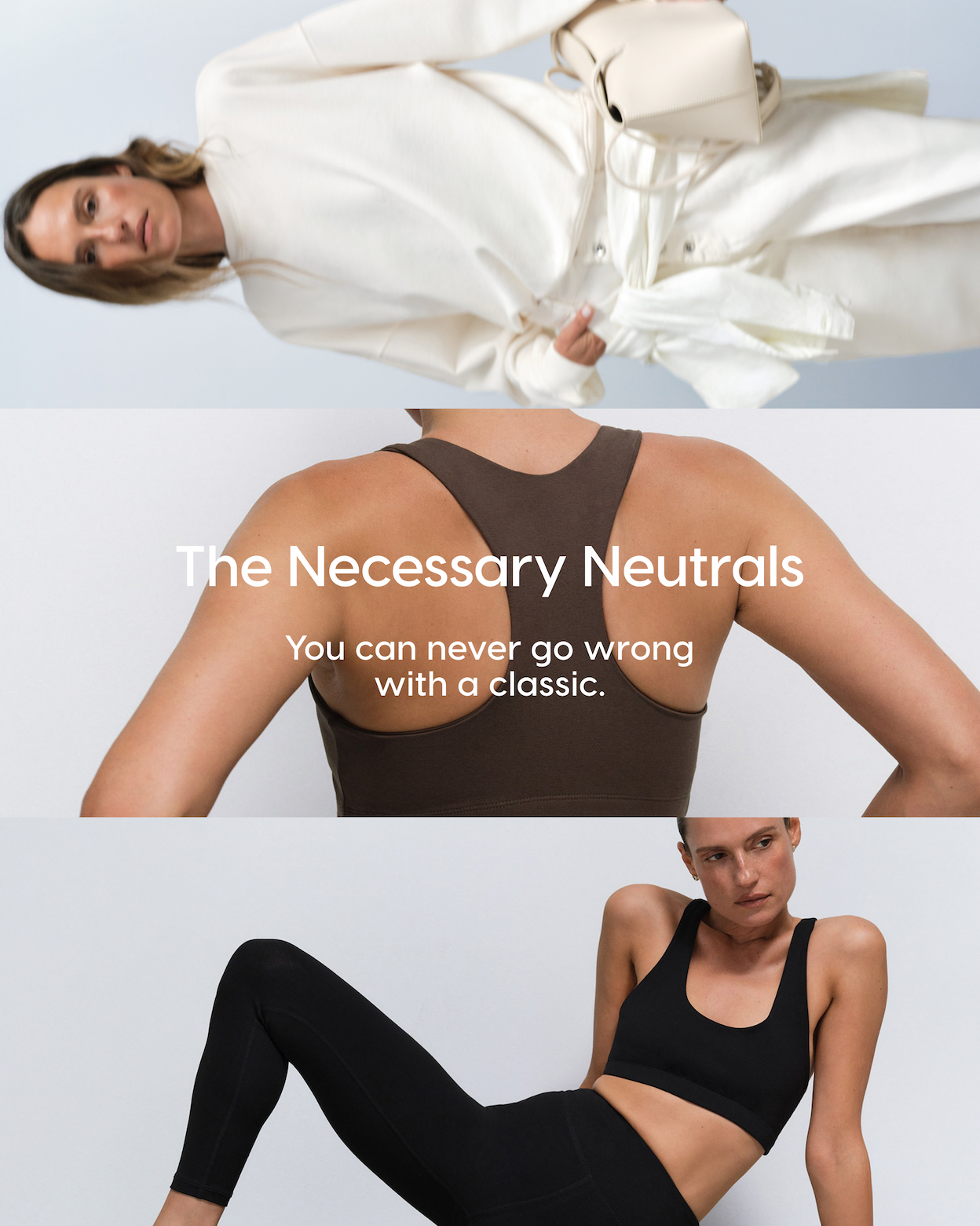 The Necessary Neutrals. You can never go wrong with a classic.