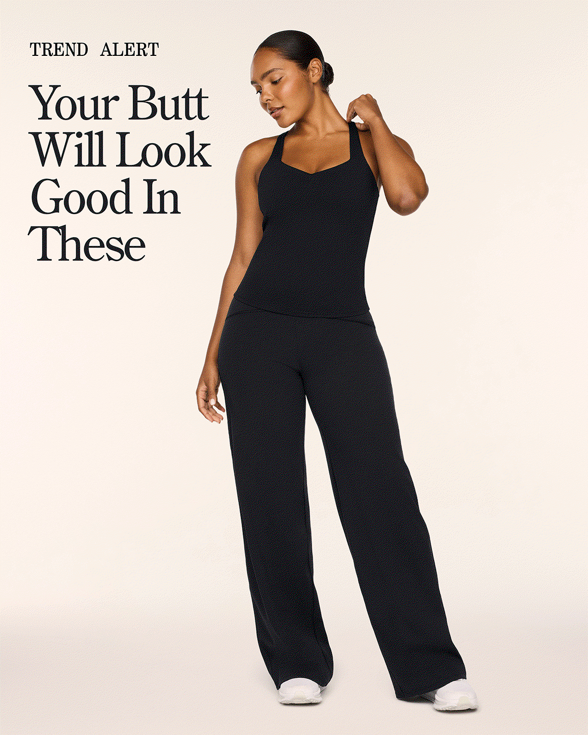 Your Butt Will Look Good in These