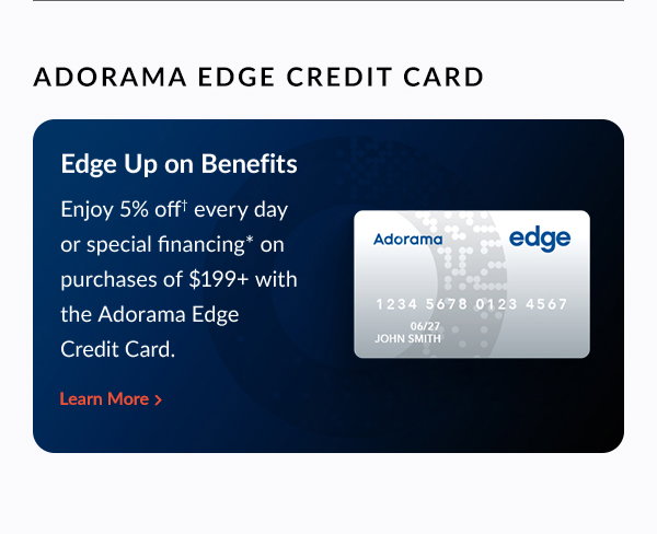 Adorama Edge Credit Card | Learn More