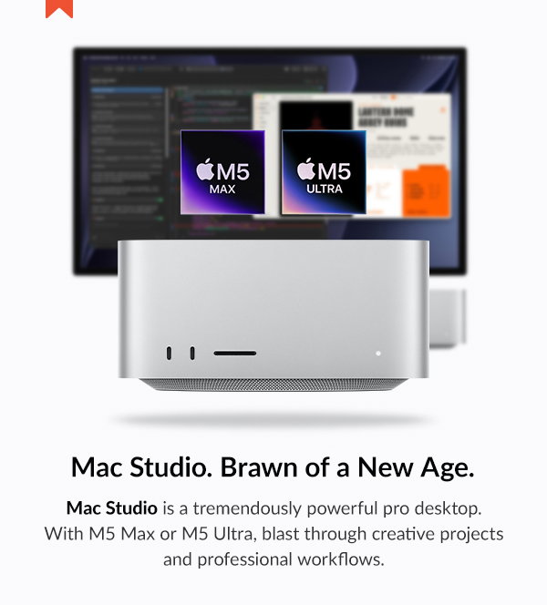 Mac Studio. Brawn of a new age.