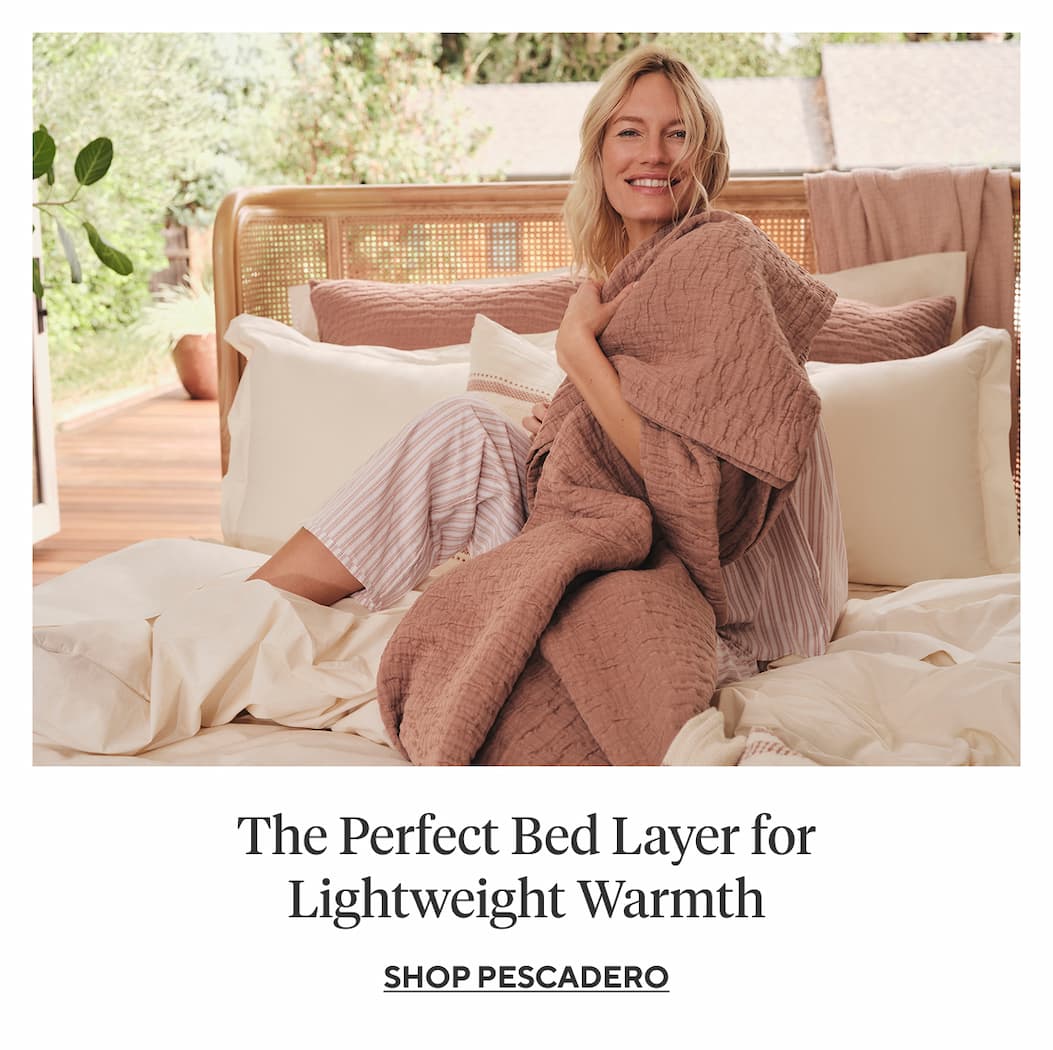 The Perfect Bed Layer for Lightweight Warmth Shop Pescadero >
