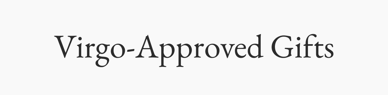 Virgo-Approved Gifts