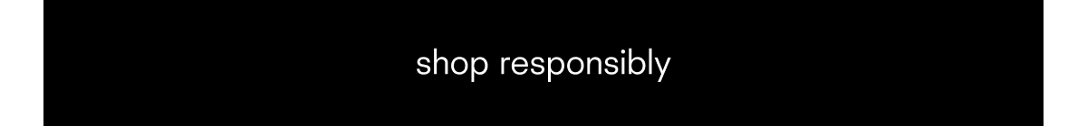 shop responsibly