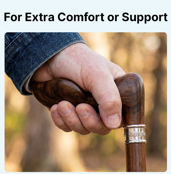 For Extra Comfort or Support
