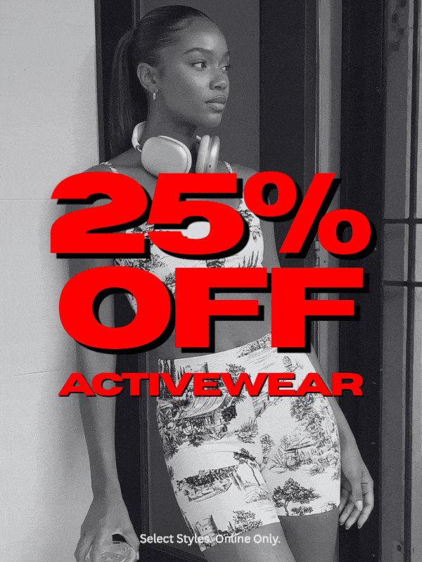 SHOP 25% OFF ACTIVEWEAR