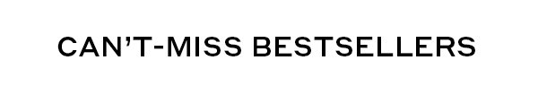 CAN'T MISS BESTSELLERS 