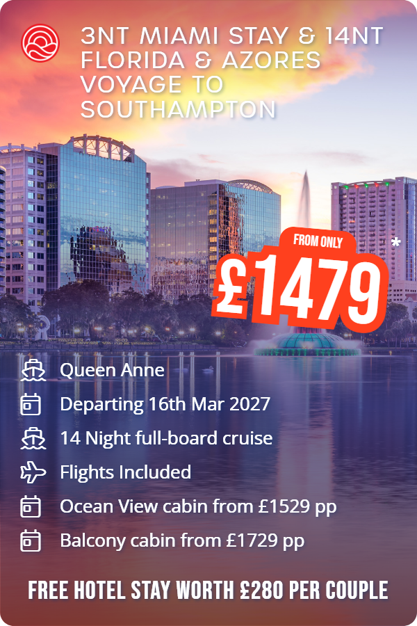 3nt Miami Stay & 14nt Florida & Azores Voyage to Southampton - Queen Anne  - 16 Mar 27