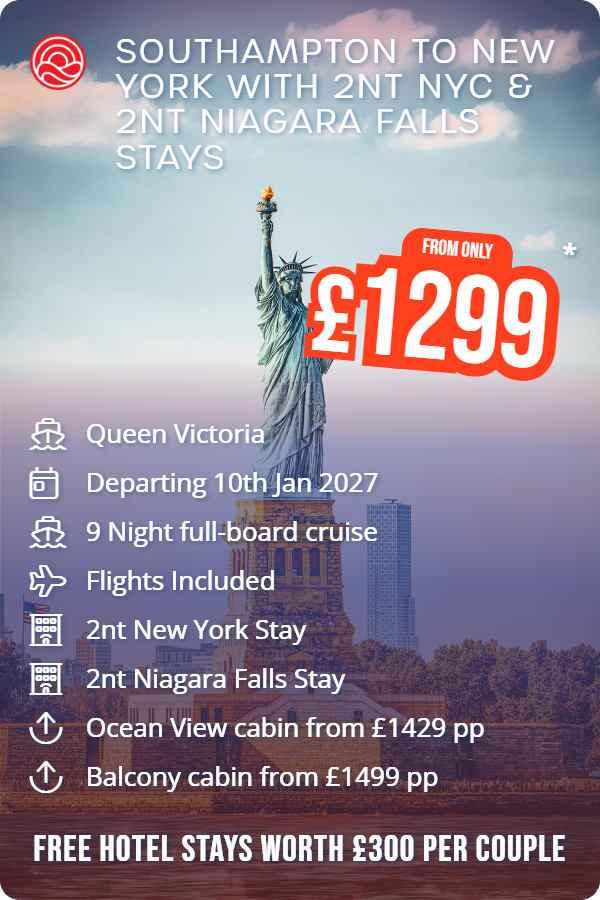 Southampton to New York with 2nt NYC & 2nt Niagara Falls Stays - Queen Victoria - 10 Jan 27 