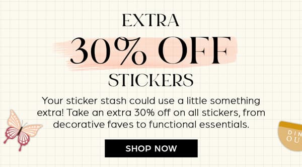 Extra 30% OFF Stickers
