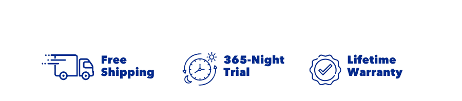 Free Shipping | 365-Night Trial | Lifetime Warranty 