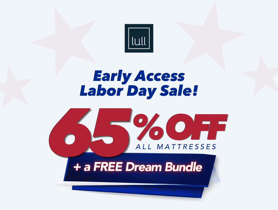 Early Access Labor Day Sale! 65% off all mattresses + a free Dream bundle 