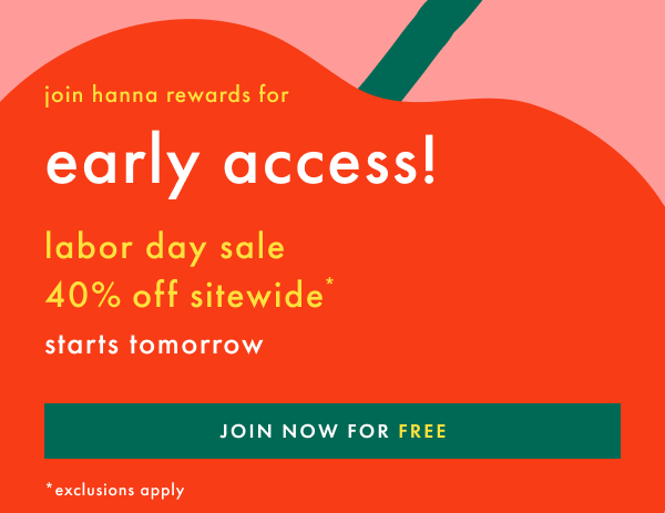 EARLY ACCESS - Labor Day sale 40% off sitewide starts tomorrow - load your cart