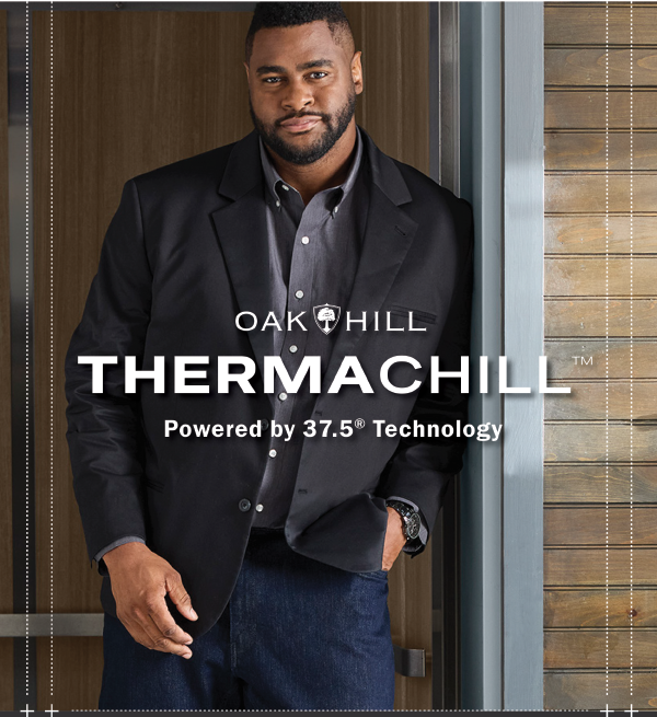 OAK HILL - Thermachill™ - Powered by 37.5® Technology