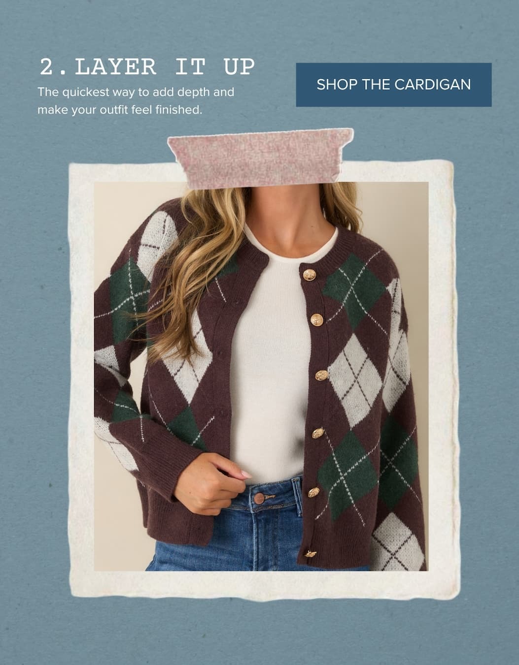 "2. Layer it up. Shop the cardigan."