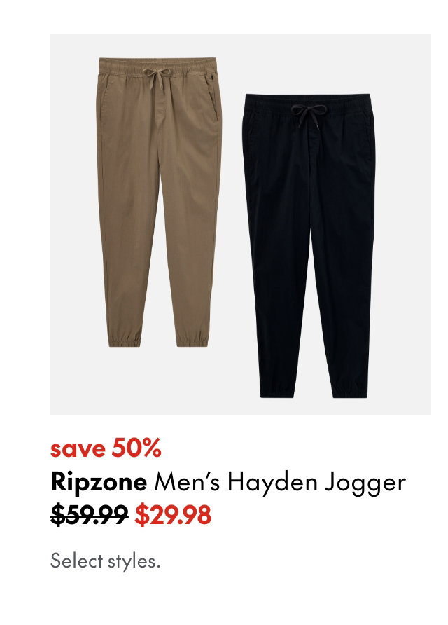 Ripzone Men's Hayden Jogger. Save 50%. 59.99 (Strikethrough) 29.98. Select styles.