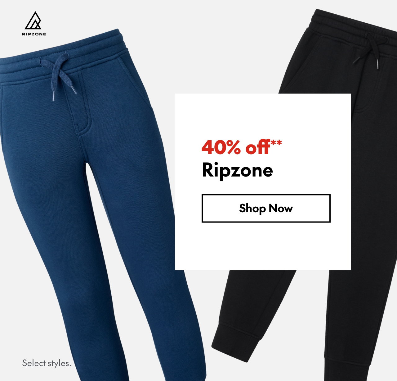 Ripzone. 40% off. Our ticket price. Select styles.