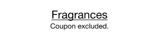 Fragrance | Coupon excluded.