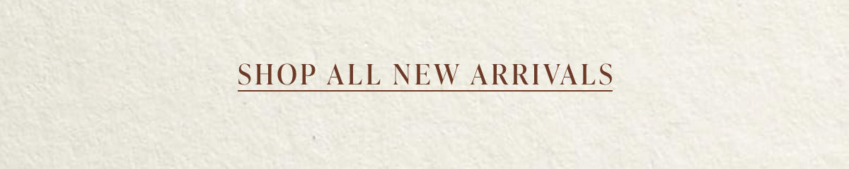 Shop All New Arrivals.