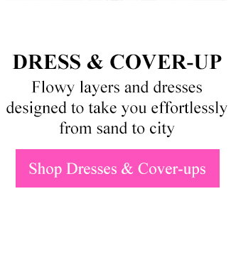 Shop Dresses & Cover-ups