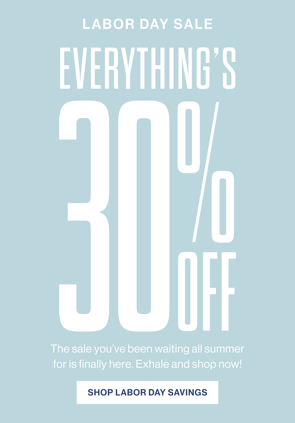 Everything is 30% off