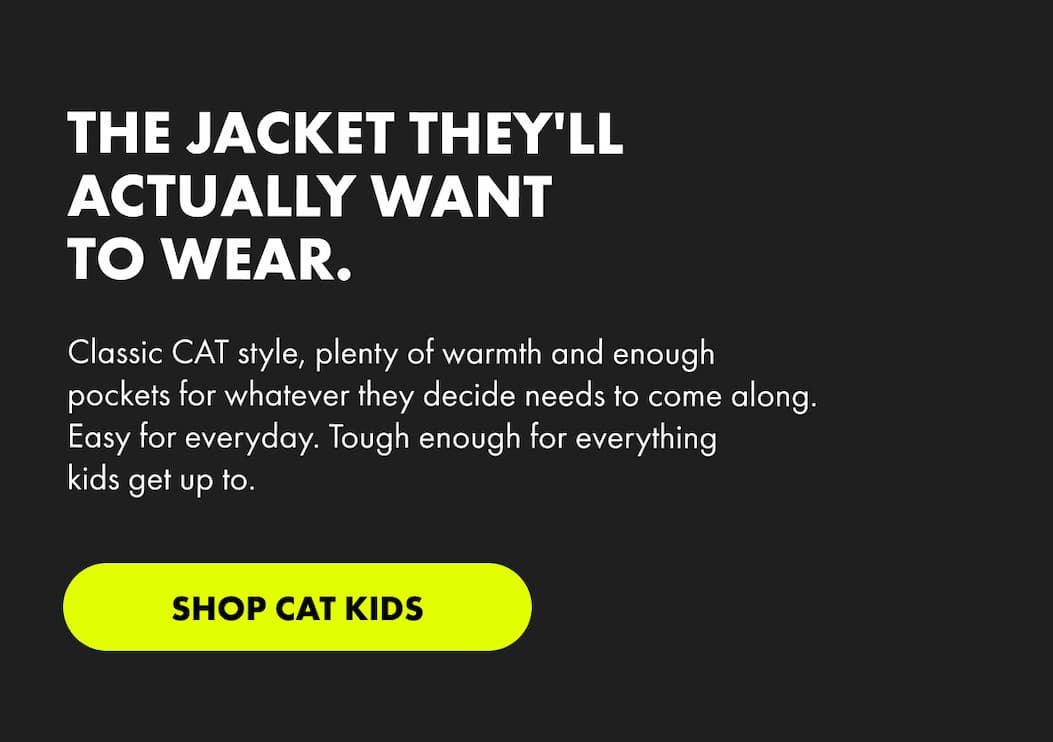 THE JACKET THEY'LL ACTUALLY WANT TO WEAR. | SHOP CAT KIDS