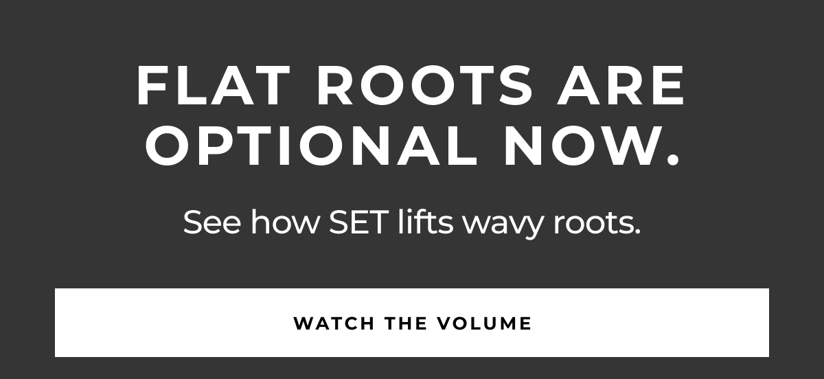 watch the volume see how set lifts wavy roots. flat roots are optional now.