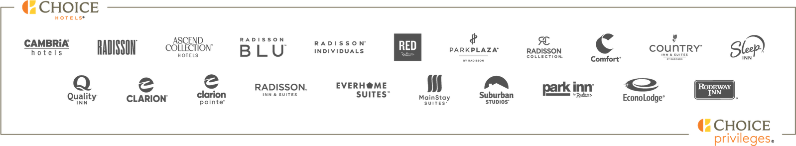 Choice Hotels and Radisson Brand Logos - | CAMBRIA HOTELS | RADISSON BLU | RADISSON | RADISSON RED | ASCEND HOTEL COLLECTION | RADISSON COLLECTION | RADISSION INDIVIDUALS | PARK PLAZA - BY RADISSON | COMFORT | COUNTRY INN & SUITES - BY RADISSON | QUALITY INN | SLEEP INN | CLARION | CLARION POINTE | PARK INN - BY RADISSON | RADISSION INN & SUITES | EVERHOME SUITES | MAINSTAY SUITES | SUBURBAN STUDIOS | ECONOLODGE | RODEWAY INN |
