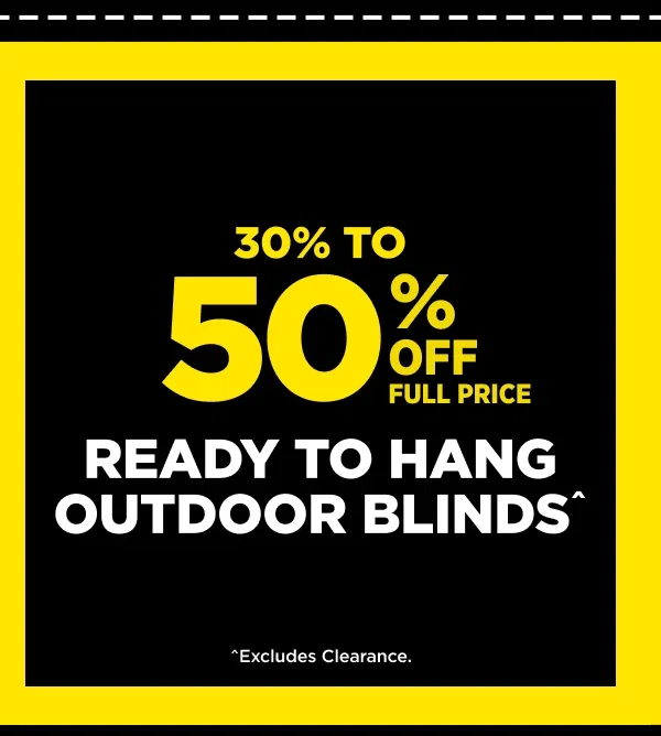 READY TO HANG OUTDOOR BLINDS^