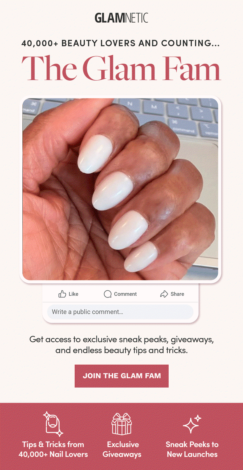 40,000+ Beauty Lovers and Counting. Join The Glam Fam