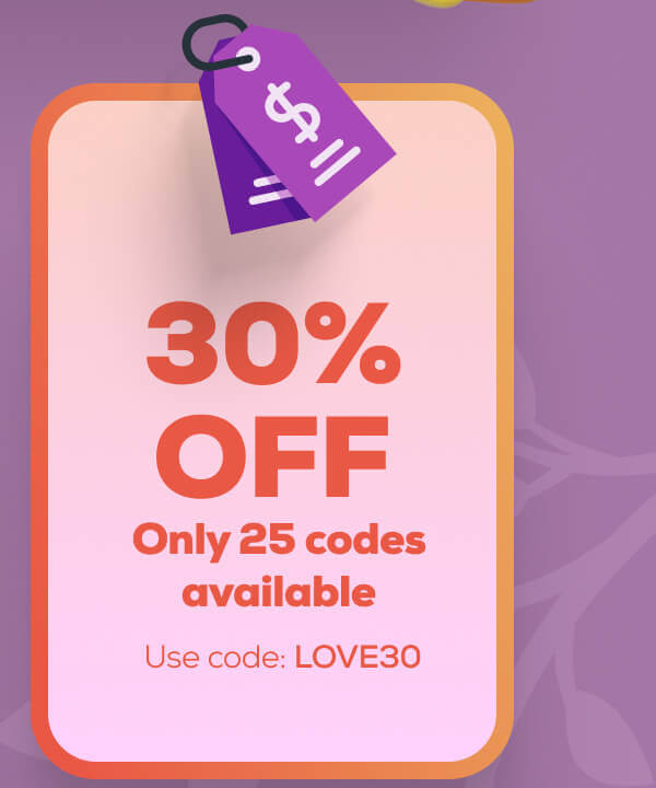 30% OFF Only 25 codes available  Use code: LOVE30