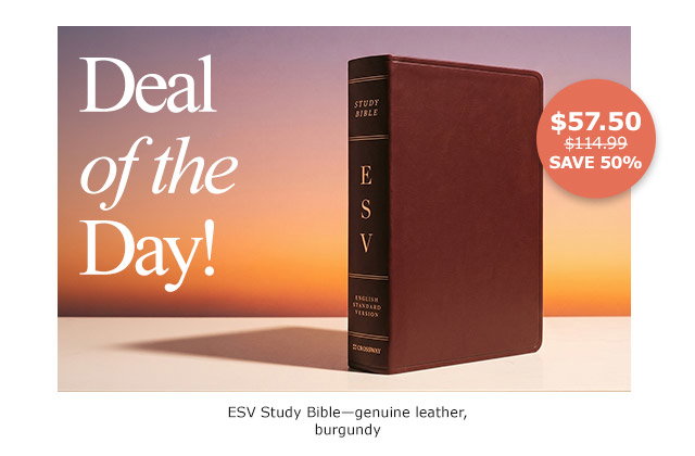 Deal of the Day | ESV Study Bible 