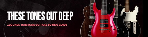 zZounds' Baritone Guitars Buying Guide