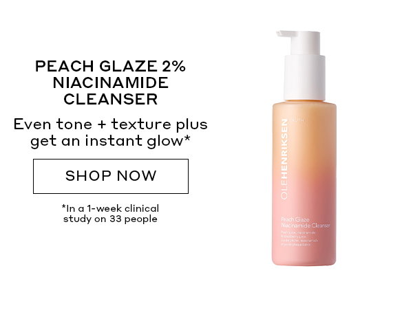 PEACH GLAZE 2% NIACINAMIDE CLEANSER. EVEN TONE + TEXTURE PLUS GET AN INSTANT GLOW. 