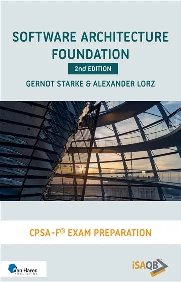Software Architecture Foundation - 2nd edition, by Alexander Lorz