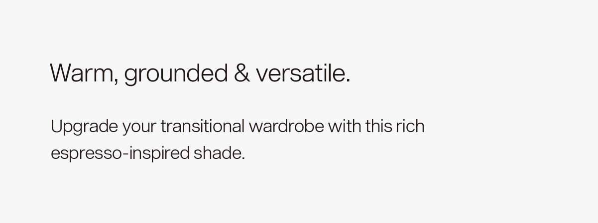 Warm, Grounded & Versatile