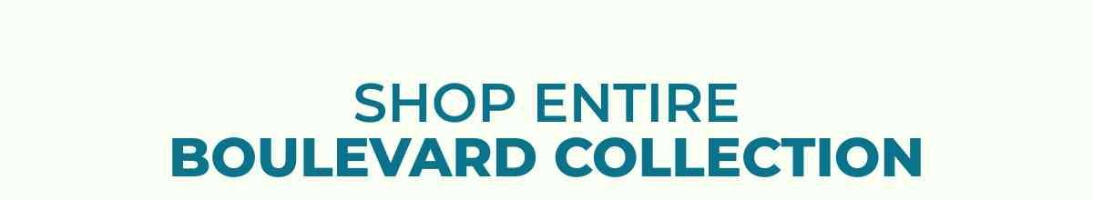 Shop Entire Boulevard Collection