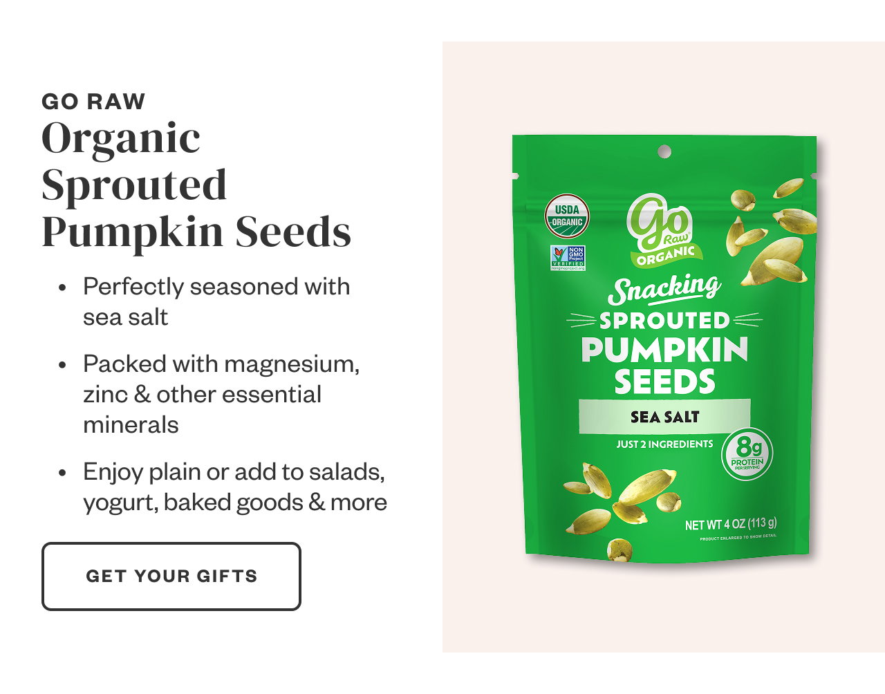 Go Raw Organic Sprouted Pumpkin Seeds. Get Your Gifts.