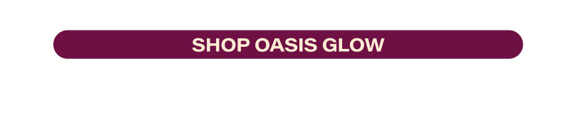 Shop Oasis Glow