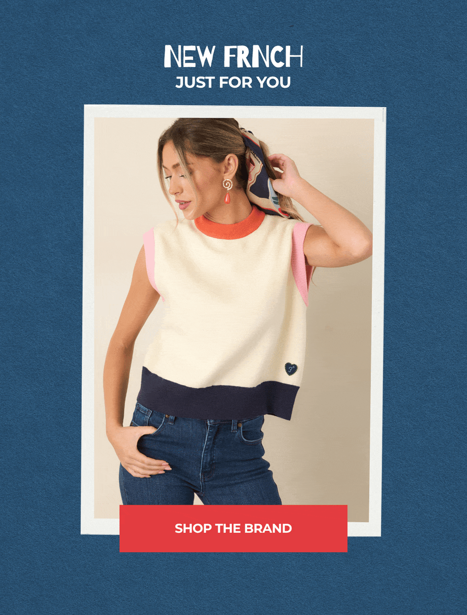 "New FRNCH just for you. Shop the brand."