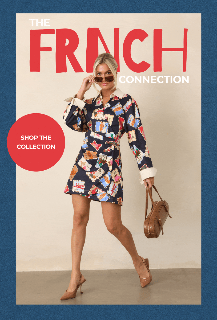 'The FRNCH Connection. Shop the Collection."